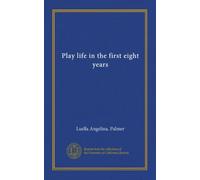 Play life in the first eight years