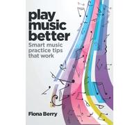 Fiona Berry Play Music Better (Tascabile)
