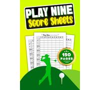 Play Nine Score Sheets: 6” x 9”, for Up to 6 Players | Easy-to-Use Sheets for Tracking Holes, Scores & Subtotals