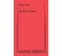 Play On: A Comedy - Abbot Rick