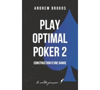Play Optimal Poker 2: construction d'une range