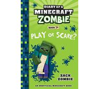 Play or Scare (Diary of a Minecraft Zombie, Book 34)