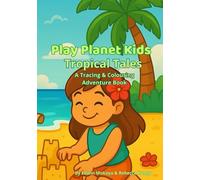 Play Planet Kids: Tropical Tales