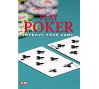 Play Poker - Improve Your Game [Edizione: Regno Unito]