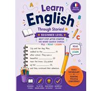 Play, Read & Learn English! - Beginner Level: 100 Fun Fill-in-the-Blank Stories with Vocabulary Practice for French-Speaking Children Ages 7-11