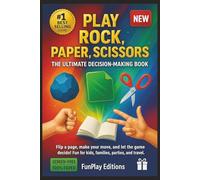 Play Rock, Paper, Scissors - The Ultimate Decision-Making Book: Flip a page, make your move, and let the game decide! Perfect for kids, families, parties, and travel.