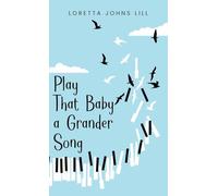 Play That Baby A Grander Song