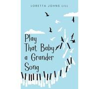 Play That Baby A Grander Song