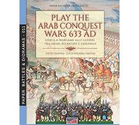 Play the Arab conquest wars 633 AD - Gioca a Wargame alle guerre fra arabi, bizantini e sassanidi: 11