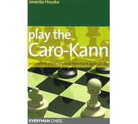 Jovanka Houska Play the Caro-Kann (Tascabile)