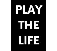 Play The Life: The Notebook That Turns Your Life into a Game - Achieve Your Goals, Earn Points, Stay Motivated !