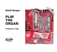 Play the Organ: A Beginner's Tutor [Lingua inglese]