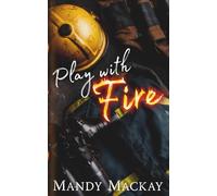 Play With Fire: A Why Choose Romance