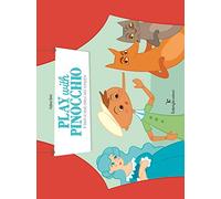 Play with Pinocchio. A book for reading, drawing and colouring. Ediz. illustrata
