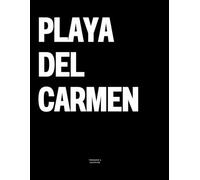 Playa del Carmen: The Coffee Table Book