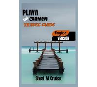 PLAYA DEL CARMEN TRAVEL GUIDE