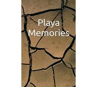 Playa Memories: Burning Man Journal