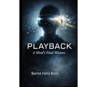 Playback: A Mind's Final Witness"
