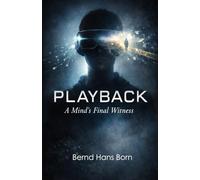 Playback: A Mind's Final Witness"