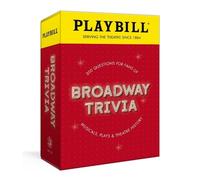 Clarkson Potter Playbill Broadway Trivia: 200 Questions for Fans of Musicals, Plays, And Theatre History