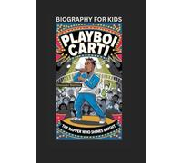 PLAYBOI CARTI: The Rapper Who Shines Bright- Biography for kids