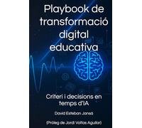 Playbook de transformació digital educativa: Criteri i decisions en temps d’IA