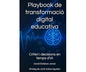 Playbook de transformació digital educativa: Criteri i decisions en temps d’IA