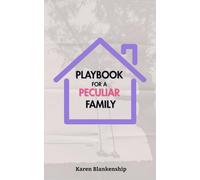 Playbook for a Peculiar Family