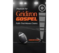 Playbook for Gridiron Gospel: Faith That Moves Chains