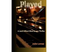 Played: A Jack Gilbert Slow Burner Thriller