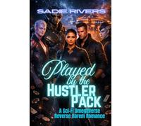 Played by the Hustler Pack: A Sci-Fi Omegaverse Reverse Harem Romance