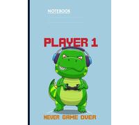 Player 1 Never Game Over - Cool Gamer Dinosaur With Headset And Controller: Notebook