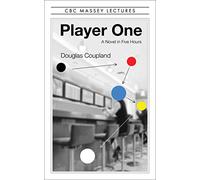 Player One: What Is to Become of Us: A Novel in Five Hours