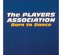 Players Association - Born To Dance