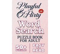 Playful and Flirty Word Search Puzzle Book: 50+ Easy-to-Read Entertaining Puzzles for Relaxation, Vacations & Fun Free Time