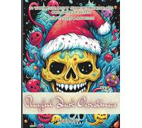 Playful Dark Christmas Vol.1: 70 Whimsically Spooky Holiday Coloring Pages for Teens and Adults (13+)