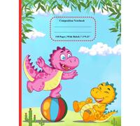 Playful Dinosaur Composition Notebook: 150 Pages | 7.5" x 9.25" Wide Ruled Notebook for Kids & Teens | Perfect for School, Note-Taking, Journaling & Creative Writing | Fun Gift for Boys & Girls