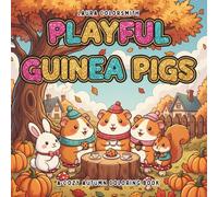 Playful Guinea Pigs - A Cozy Autumn Coloring Book: A Fun and Wholesome Coloring Adventure with Playful Guinea Pigs and Cozy Fall Vibes