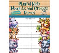 Playful Kids Noughts and Crosses Games: 900 Fun-Filled Games for All Ages