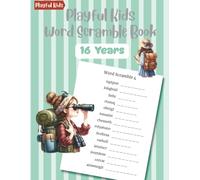 Playful Kids Word Scramble Book 16 Years: 100 Puzzles with Word List to Boost Spelling Skills for Teenagers