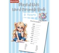 Playful Kids Word Scramble Book 5 Years: 100 Puzzles with Word List to Boost Spelling Skills for Early Learners