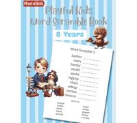 Playful Kids Word Scramble Book 8 Years: 100 Puzzles with Word List to Boost Spelling Skills for Early Learners