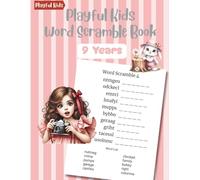 Playful Kids Word Scramble Book 9 Years: 100 Puzzles with Word List to Boost Spelling Skills for Early Learners