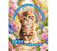 Playful Kittens in Flowers: 2027 Calendar