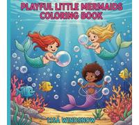 PLAYFUL LITTLE MERMAIDS: COLORING BOOK