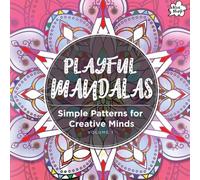 Playful Mandalas: Simple patterns for creative minds