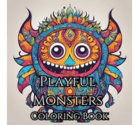 Playful Monsters: An Adult Coloring Book of Whimsy and Wonder