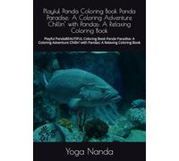 Playful Panda Coloring Book Panda Paradise: A Coloring Adventure Chillin’ with Pandas: A Relaxing Coloring Book: Playful PandaBEAUTIFUL Coloring Book ... with Pandas: A Relaxing Coloring Book