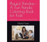 Playful Pandas:- A Fun Panda Coloring Book for Kids: Cute Panda Coloring Fun for Boys & Girls