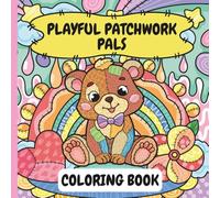 Playful Patchwork Pals Coloring Book: 30 Pages of Adorable Patchwork Stuffed Animals to Color